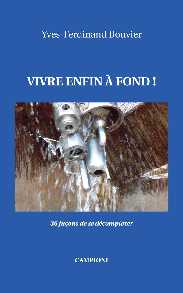 Vivre enfin à fond !