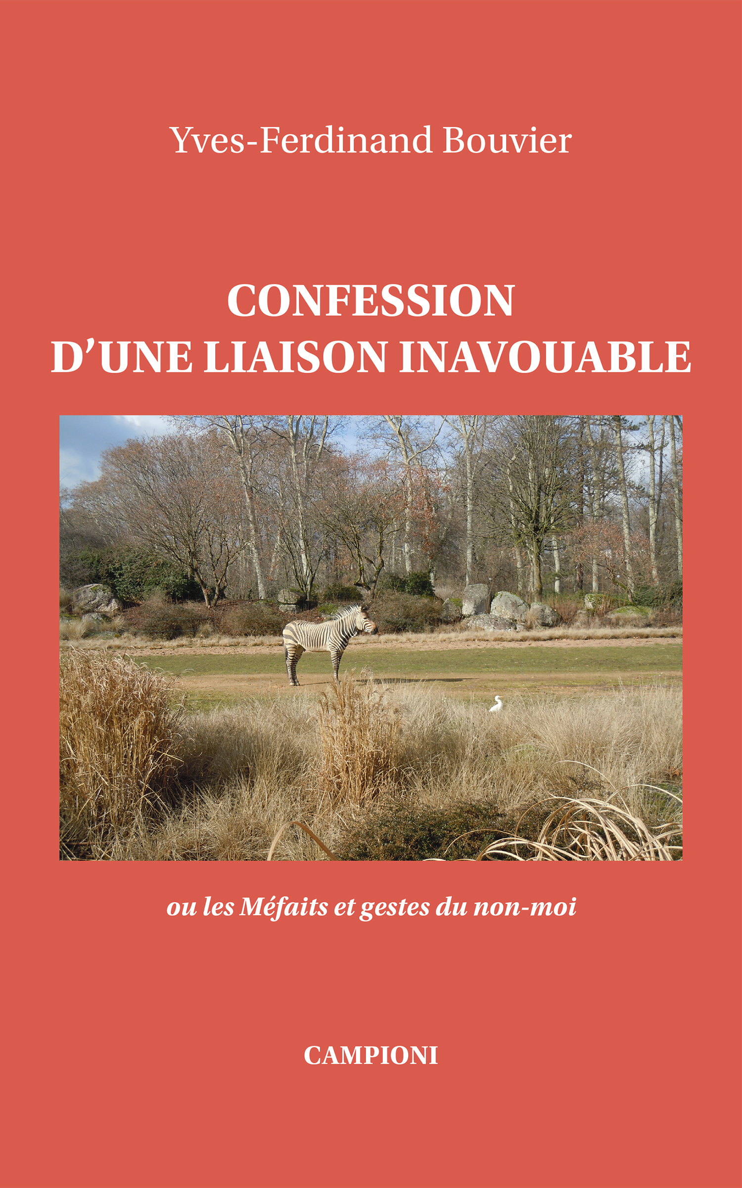 Confession d’une liaison inavouable ou les Méfaits et gestes du non-moi